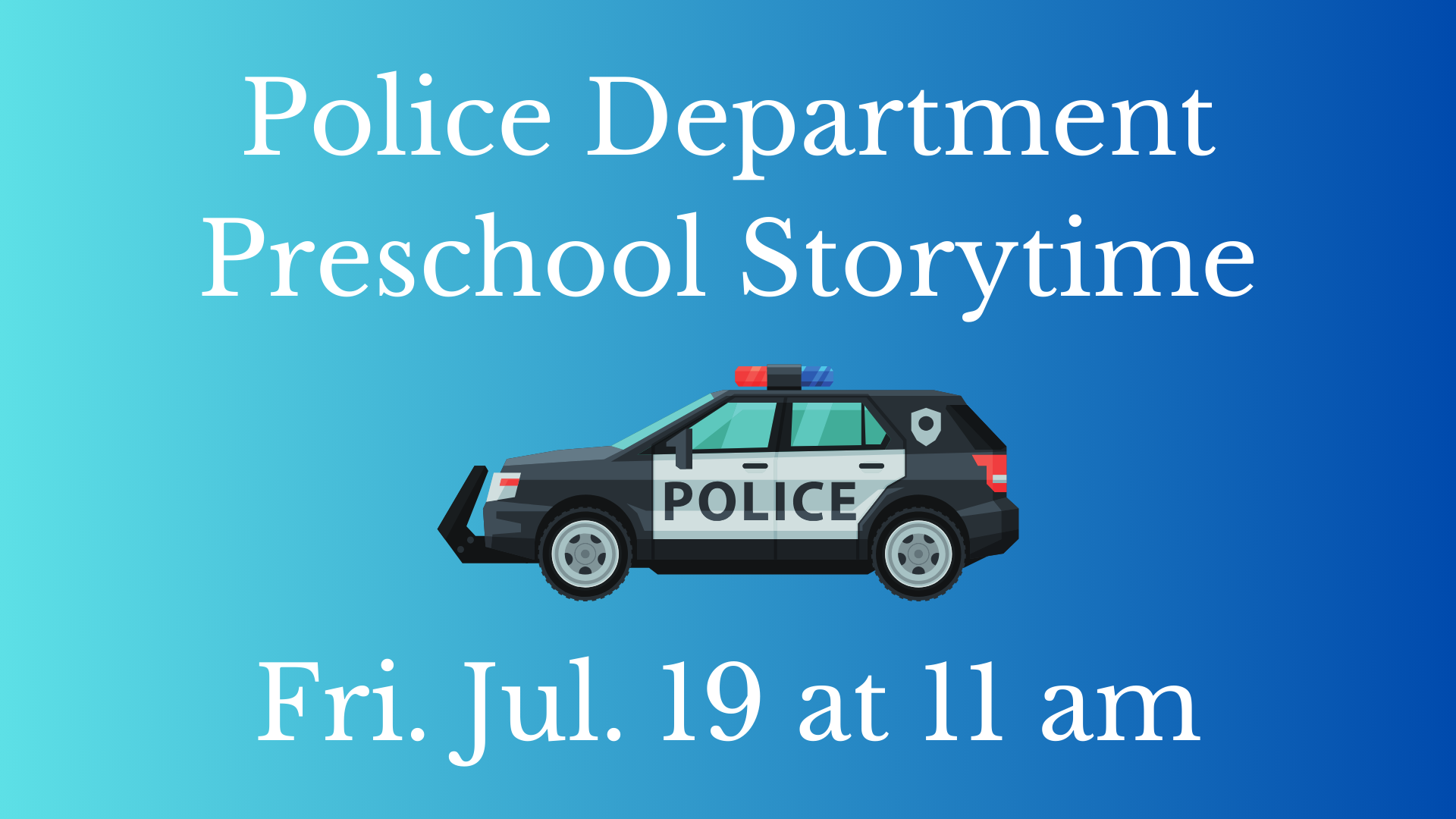 Newington Police Department Preschool Storytime. Friday july 19th at 11 am. Join the police department for a story and touch-a-vehicle after