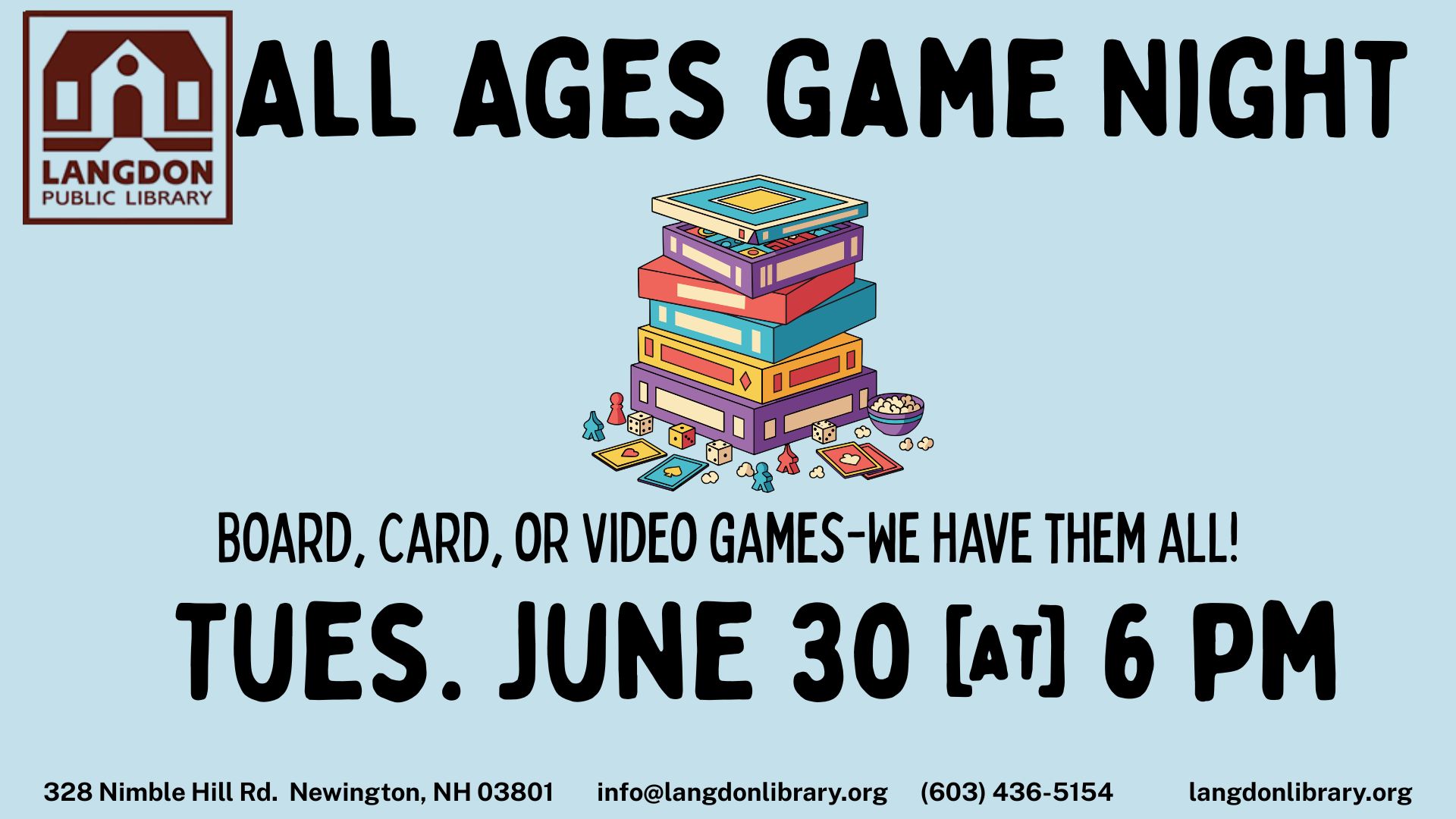 GAME NIGHT INFO GRAPHIC ABOUT ALL AGES GAME NIGHT TUESDAY JUNE 30 AT 6 PM. CARD, BOARD, AND VIDEO GAMES