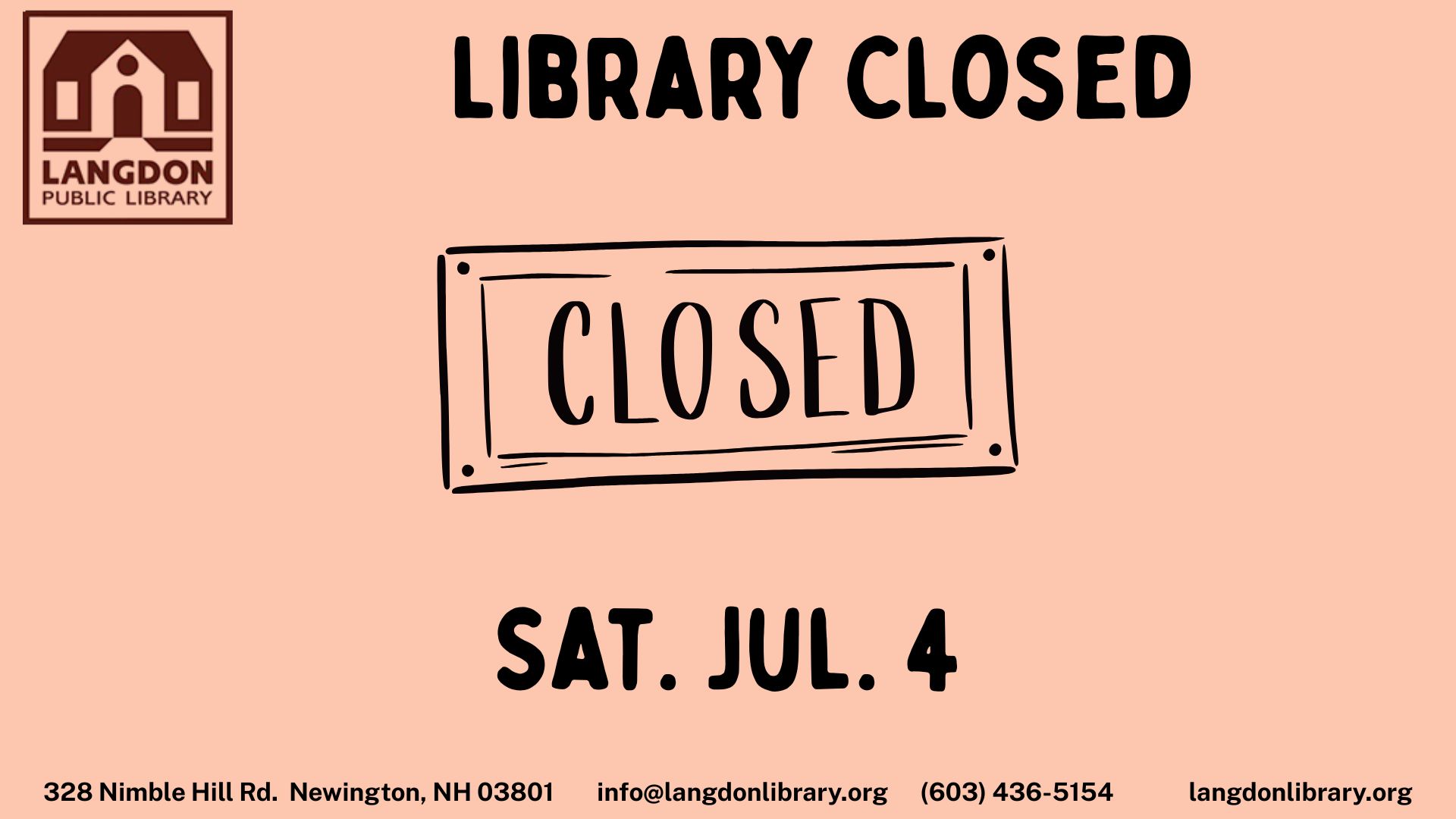 LIBRARY CLOSED FOR THE FOURTH OF JULY HOLIDAY