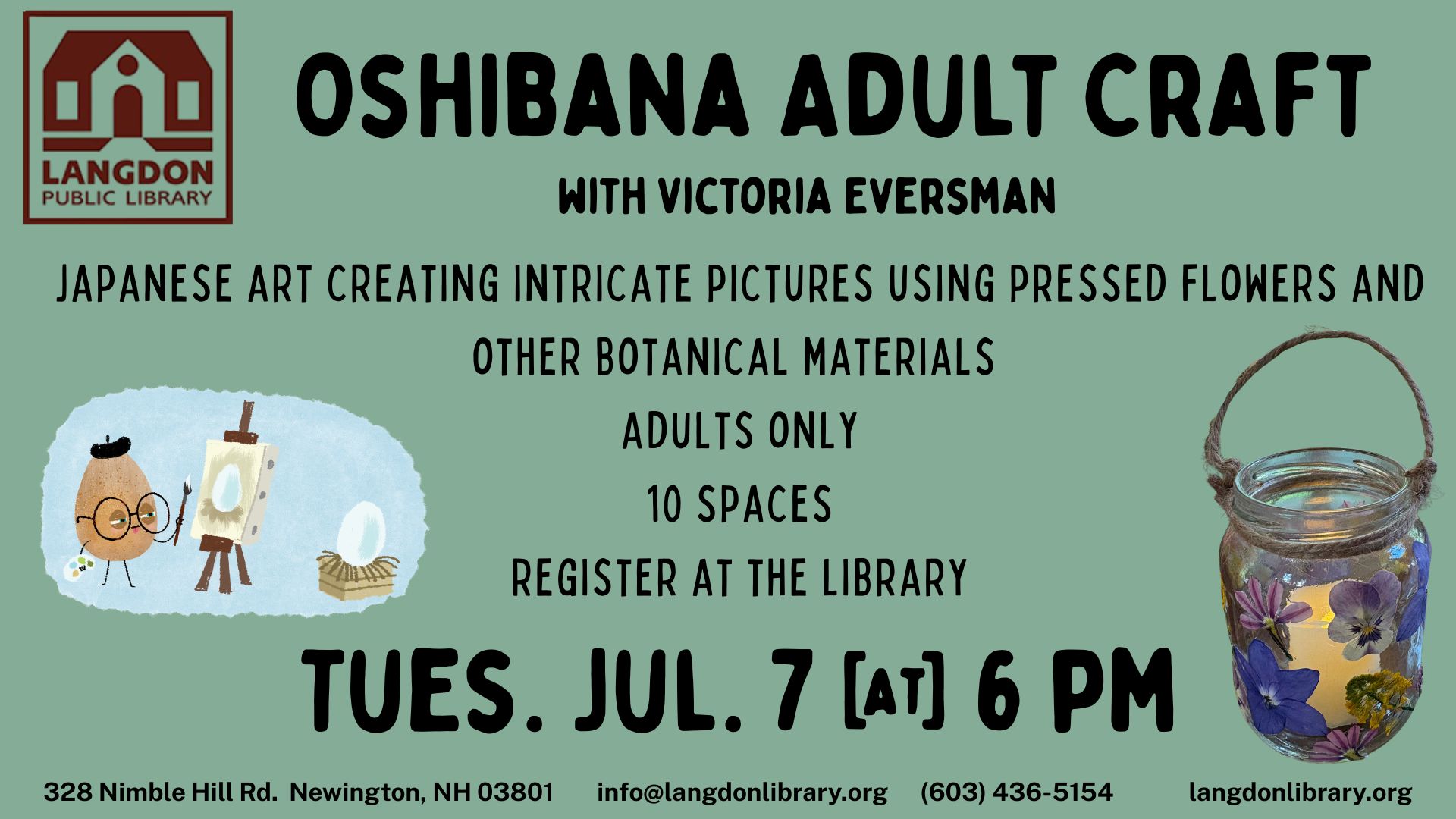 OSHIBANA OSHIBANA ADULT CRAFT NIGHT. PRESSED FLOWER ART FOR ADULTS ONLY 10 SPACES AVAILABLE. TUESDAY JULY 7 AT 6 PM